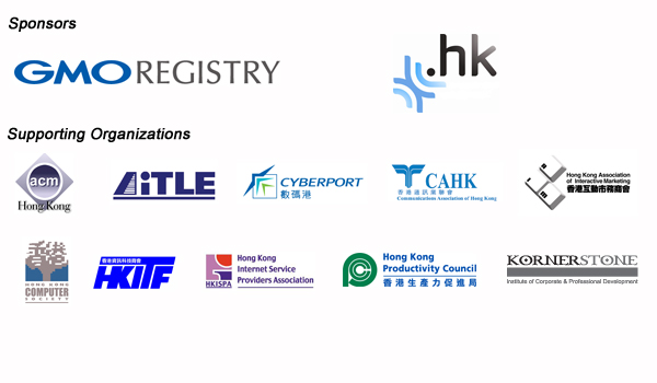 Sponsors - GMOREGISTRY, ITC HK/ Supporting Organizations - ACM Hong Kong, AiTLE, CYBERPORT, CAHK, HKAIM, HKCS, HKITF, HKISPA, HKPC, Kornerstone